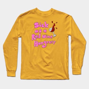 Red Wine Hangover Long Sleeve T-Shirt